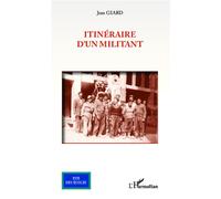 Jean Giard – Itinéraire d'un militant – Essai – Broché