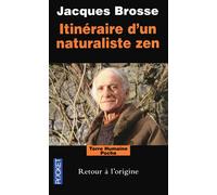 Itinéraire d'un naturaliste zen - Jacques Brosse - Pocket - Poche - Récit