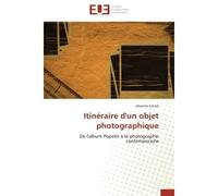 Itinéraire d'un objet photographique - Carnal-J - Universitaires Europeennes - broché - Essai