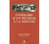 Itinéraire d'un pêcheur à la mouche