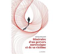Itinéraire D'un Pervers Narcissique Et De Sa Victime