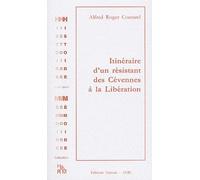Itinéraire D'un Résistant Des Cévennes À La Libération