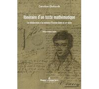 Itinéraire d'un texte mathématique: Les réélaborations des écrits d'Evariste Galois au XIXe siècle