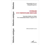 Itinéraire d'un tortionnaire ordinaire Entretien inédit avec Deuk, l'ex-commandant khmer rouge de S-21 - Haing Kheng Heng - L'harmattan - broché - Récit
