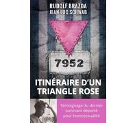 Itinéraire d'un triangle rose Témoignage du dernier survivant déporté pour homosexualité - Jean-Luc Schwab - J'ai Lu - broché - Essai