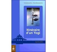 Itinéraire d'un yogi Spiritualité - Prajnanananda Giri - Dauphin Editions Du - broché - Biographie