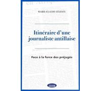 Itinéraire d'une journaliste antillaise
