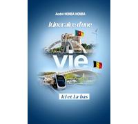 ITINERAIRE D'UNE VIE: ICI ET LA-BAS