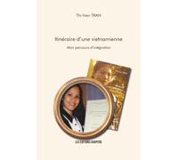 Itinéraire d'une vietnamienne - Mon parcours d'intégration