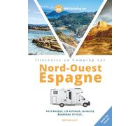 Itinéraire en camping-car dans le Nord-Ouest de l’Espagne: Pays basque, Asturies, Galice, Bardenas Reales...
