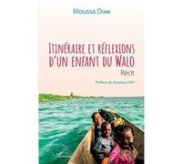 Itinéraire et réflexions d'un enfant du Walo. Récit Moussa Diaw (Auteur)