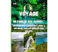 ITINÉRAIRE FAMILIAL AUX AÇORES: Un programme pratique de 7 jours à São Miguel pour les familles avec enfants