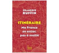 Itinéraire - Ma France En Entier, Pas À Moitié !