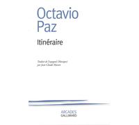 Itinéraire - Octavio Paz - Gallimard - broché - Livre