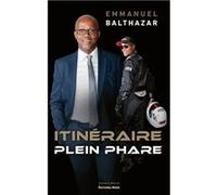 Itinéraire plein phare Balthazar Emmanuel (Auteur)