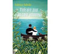 Itineraire pour un coeur amoureux SABOLO FABRICE (Auteur)