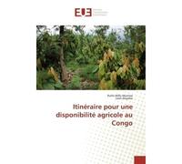 Itinéraire pour une disponibilité agricole au Congo - Rufin-Willy Mantsie - Universitaires Europeennes - broché - Essai