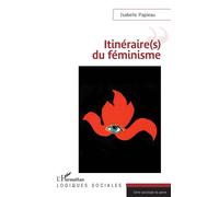 Itinéraire(s) du féminisme - Isabelle Papieau - L'harmattan - broché - Essai