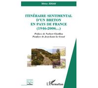 Itinéraire sentimental d'un Breton en pays de France (1946-2006) - Rémy Jehan - L'harmattan - broché - Essai
