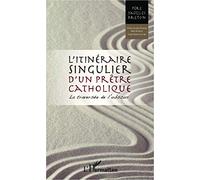 Itinéraire singulier d'un prêtre catholique – La traversée de l'obscur – L'Harmattan