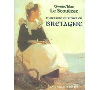 Itinéraire spirituel en Bretagne