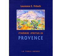 Itinéraire spirituel en Provence