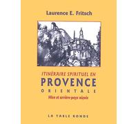 Itineraire spirituel en provence orientale, Nice et arriére-pays niçois,