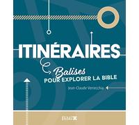 Itinéraires: Balises pour explorer la Bible