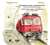 Itinéraires dans un pays... Qui n'existe plus Vol 1. Le Belgrade-bar - Jean-François Galletout - PLAN B - broché - Carnet (de voyage, intime, de notes)