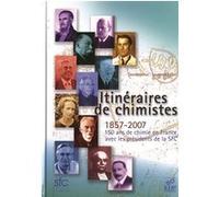 Itinéraires de chimistes 150 ans de chimie en France Laurence Lestel (Auteur)