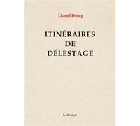 Itinéraires de délestage - Lionel Bourg - Le Realgar - broché - Poésie