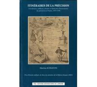 Itinéraires de la precision. geodesiens, artilleurs, savants et fabri cants d'instruments de precisi
