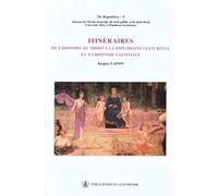 Itinéraires: De l'histoire du droit à la diplomatie culturelle et à l'histoire coloniale