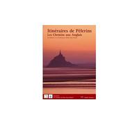 Itinéraires de pélerins Les chemins aux anglais, de Barfleur et de Cherbourg au Mont-Saint-Michel - Collectif - Les Chemins De Saint Michel - broché - Guide