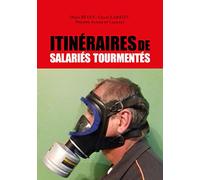 Itinéraires de salariés tourmentés