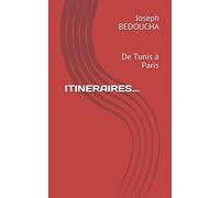 ITINERAIRES...: De Tunis à Paris