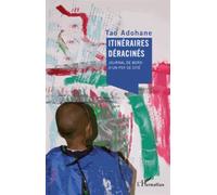 Itinéraires déracinés Taoufik Adohane (Auteur)