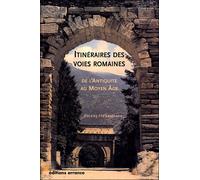 Itinéraires des vois romaines De l'Antiquité au Haut Moyen Age - Pierre Herrmann - Errance - broché - Beau livre