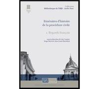 Itinéraires D'Histoire De La Procédure Civile. Regards Français Cadiet, Dauchy, Halp (Auteur)