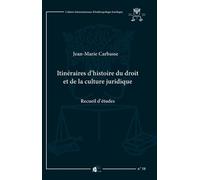 Itinéraires D'histoire Du Droit Et De La Culture Juridique - Recueil D'études