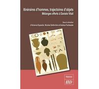 Itinéraires D'hommes, Trajectoires D'objets - Mélanges Offerts À Daniele Vitali