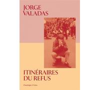Itinéraires du refus - Jorge Valadas - Chandeigne Et Lima - broché - Roman