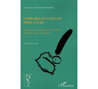 Itinéraires D'un Esclave Poète À Cuba