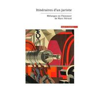 Itinéraires D'un Juriste - Mélanges En L'honneur Du Professeur Marc Véricel