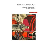 Itinéraires D'un Juriste - Mélanges En L'honneur Du Professeur Marc Véricel