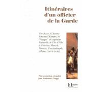 Itinéraires d'un Officier de la Garde Une Chasse a l'Homme a Travers l'Europe - Laurent Nagy - La Louve - broché - Etude