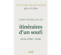 Itinéraires D'un Soufi - Récits D'ibn 'arabî