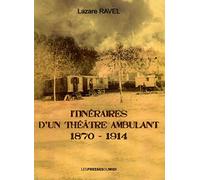 Itinéraires d'un théâtre ambulant (1870-1914)
