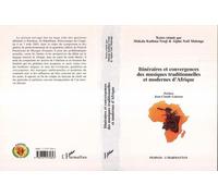 Itinéraires et convergences de musiques traditionnelles et modernes d'Afrique - Alpha Noël Malonga - L'harmattan - broché - Essai