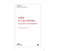Itinéraires, Littérature, Textes, Cultures N° 2/2013 - Sade Et Les Femmes - Ailleurs Et Autrement